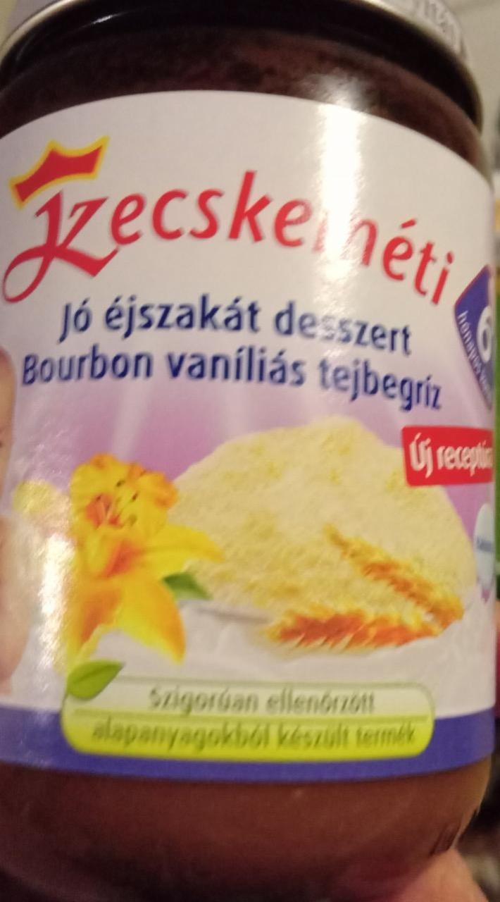 Képek - Jó éjszakát desszert bourbon vaníliás tejbegríz Kecskeméti